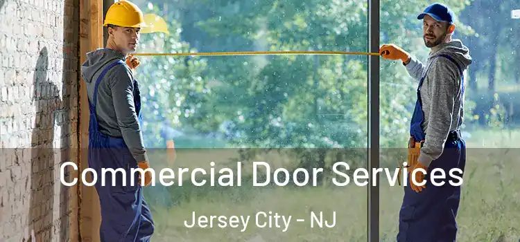 Commercial Door Services Jersey City - NJ