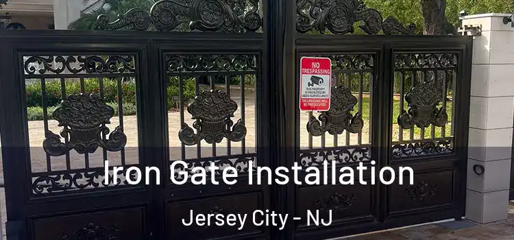 Iron Gate Installation Jersey City - NJ