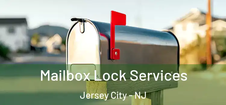  Mailbox Lock Services Jersey City - NJ