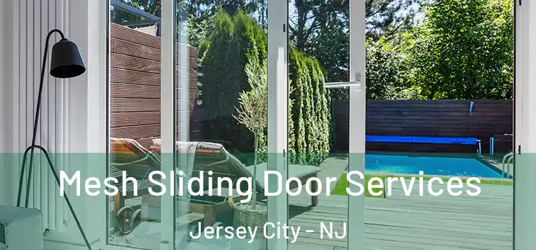  Mesh Sliding Door Services Jersey City - NJ