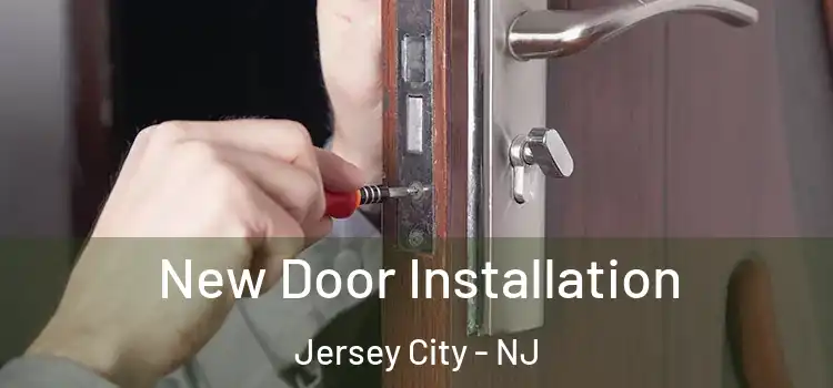 New Door Installation Jersey City - NJ