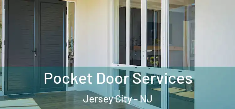  Pocket Door Services Jersey City - NJ