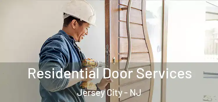 Residential Door Services Jersey City - NJ