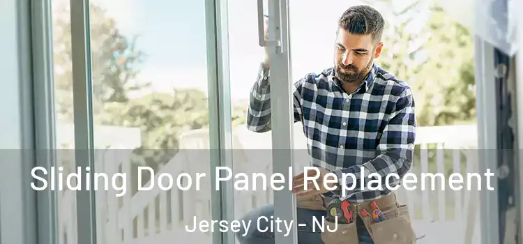  Sliding Door Panel Replacement Jersey City - NJ