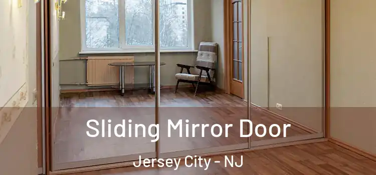  Sliding Mirror Door Jersey City - NJ